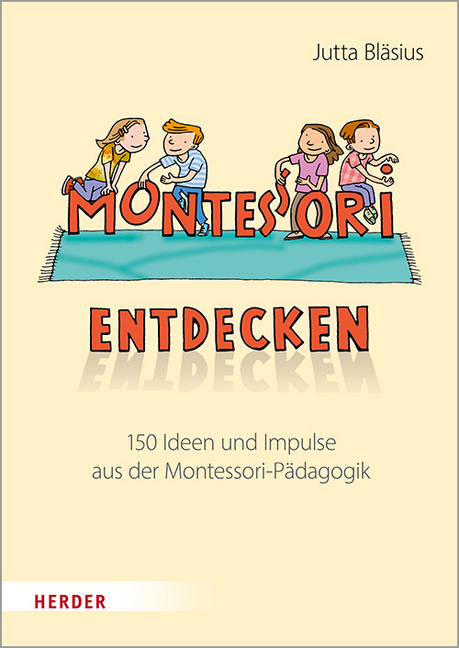 Cover: 9783451385889 | Montessori entdecken! | Jutta Bläsius | Taschenbuch | 112 S. | Deutsch