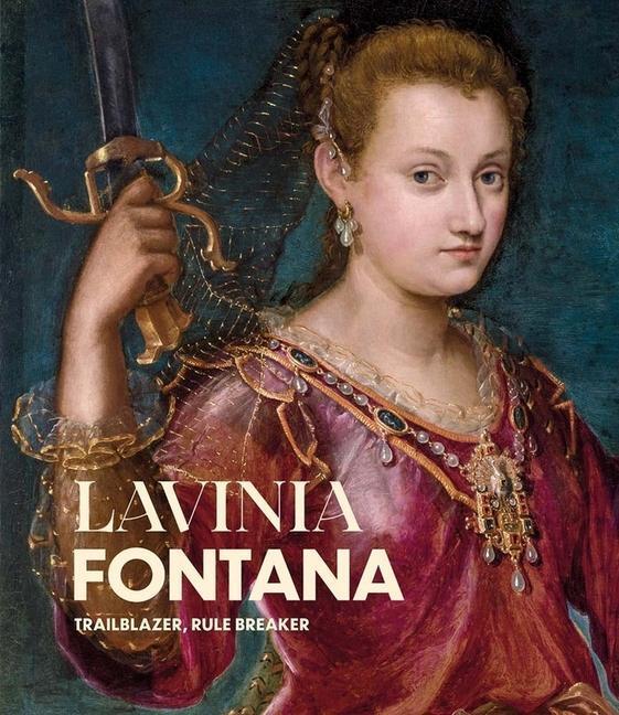 Cover: 9781911716006 | Lavinia Fontana | Trailblazer, Rule Breaker | Aoife Brady | Buch