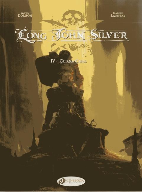 Cover: 9781849181754 | Long John Silver 4 - Guiana Capa | Xavier Dorison | Taschenbuch | 2013