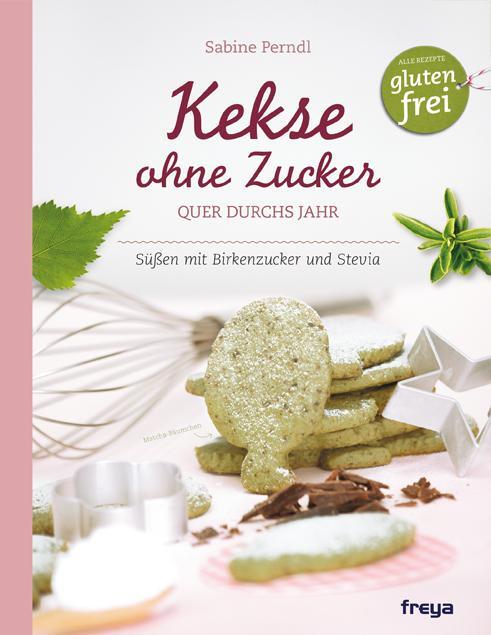 Cover: 9783990252161 | Kekse ohne Zucker | Quer durchs Jahr | Sabine Perndl | Taschenbuch