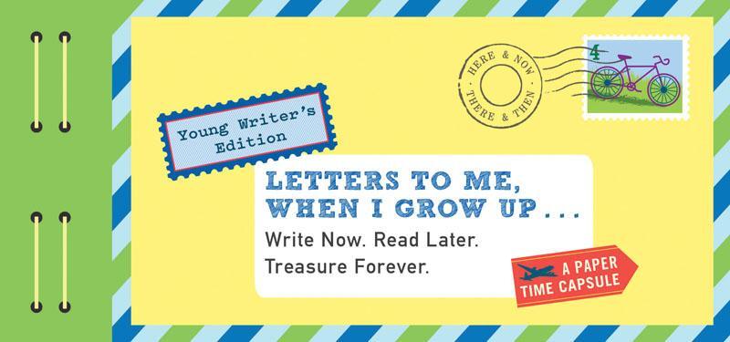 Cover: 9781452149486 | Letters to Me, When I Grow Up: Write Now. Read Later. Treasure...