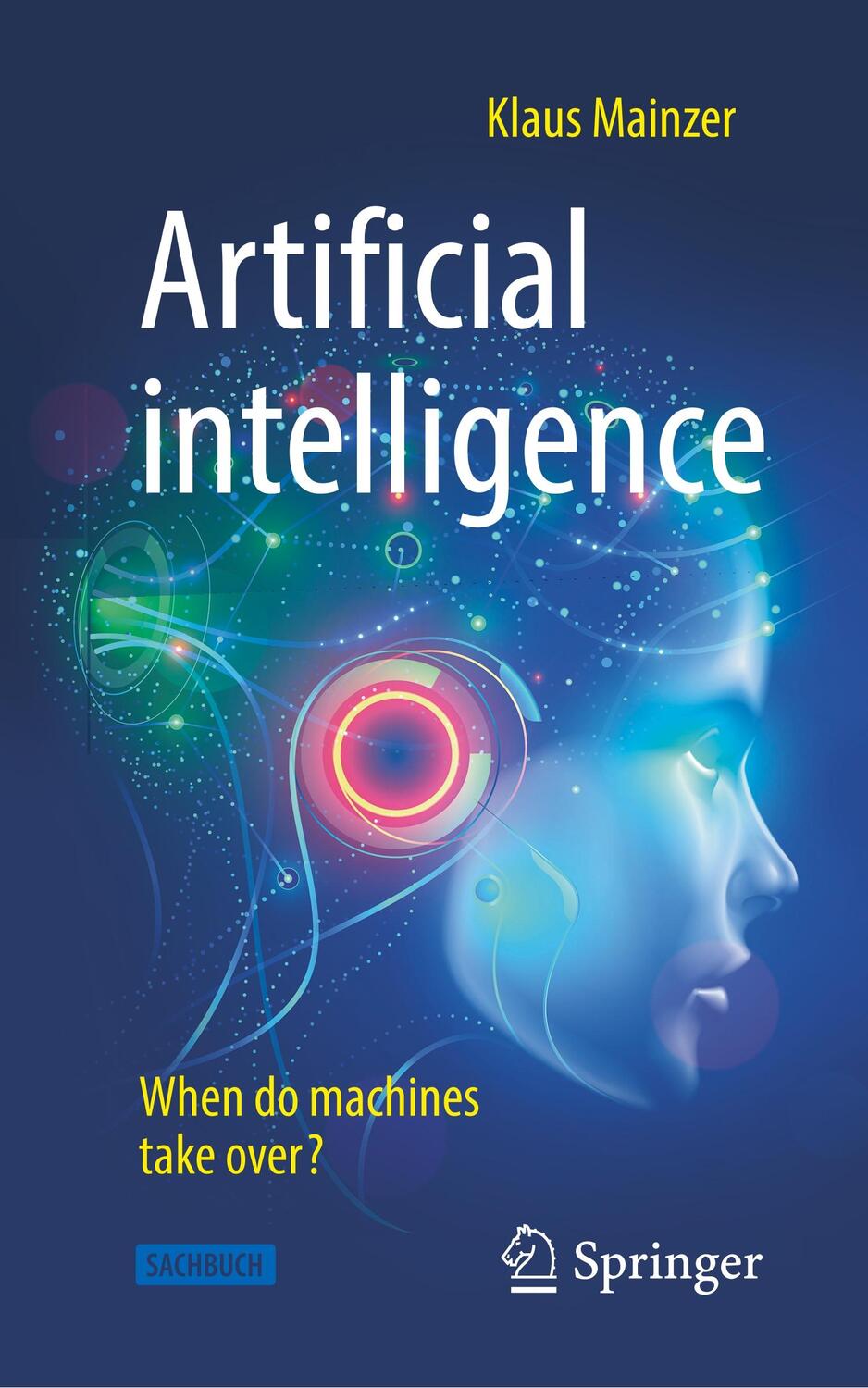 Cover: 9783662597163 | Artificial intelligence - When do machines take over? | Klaus Mainzer