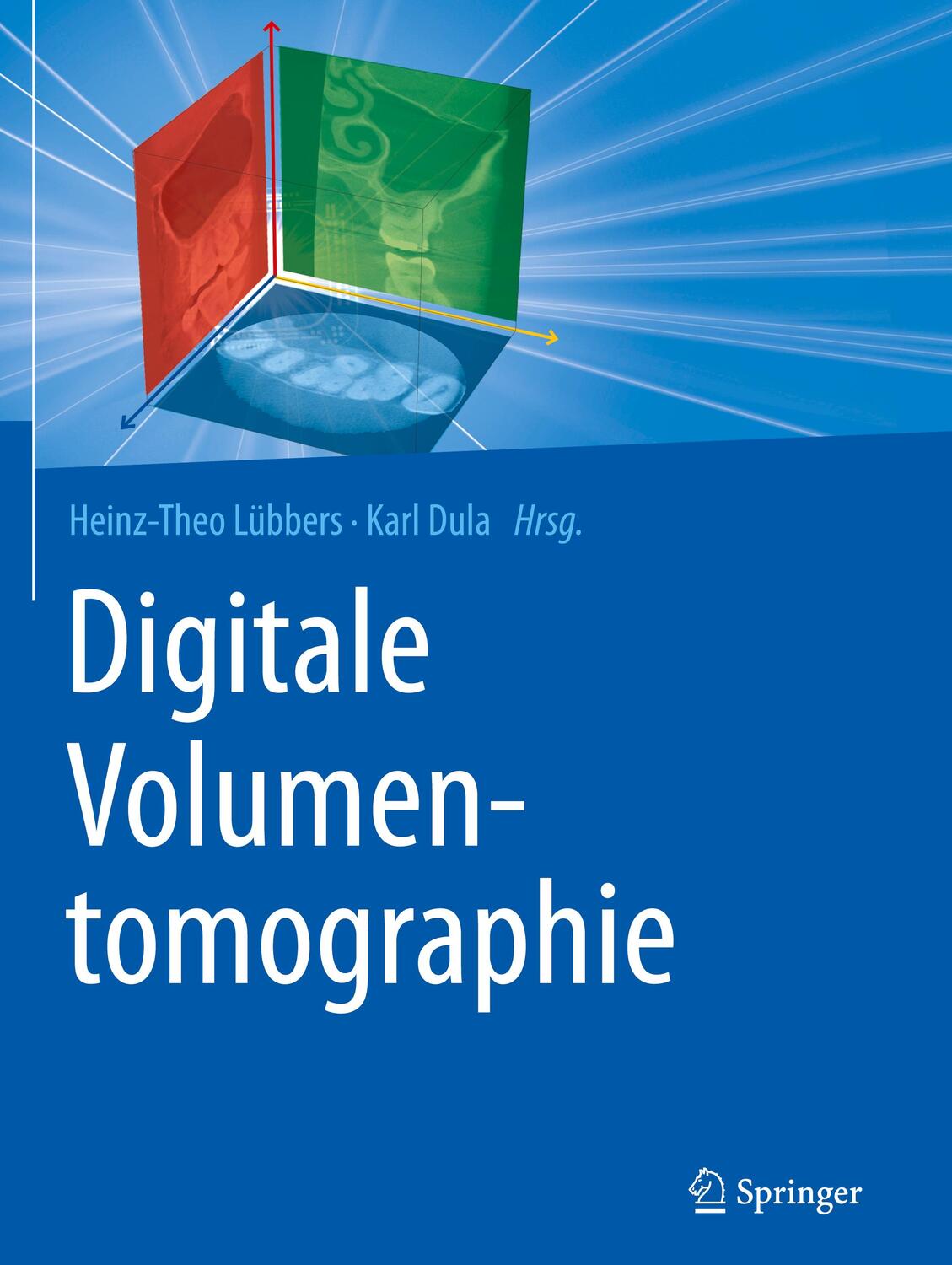Cover: 9783662574041 | Digitale Volumentomographie | Heinz-Theo Lübbers (u. a.) | Buch | 2021