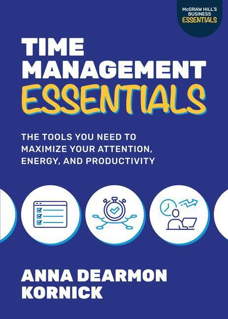 Cover: 9781264988778 | Time Management Essentials: The Tools You Need to Maximize Your...