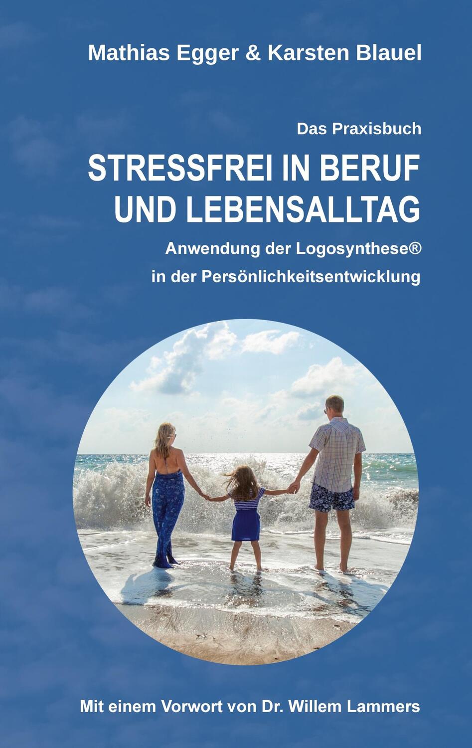 Cover: 9783740787004 | Stressfrei in Beruf und Lebensalltag | Karsten Blauel (u. a.) | Buch