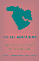 Cover: 9781849047029 | Sectarianization | Mapping the New Politics of the Middle East | Buch