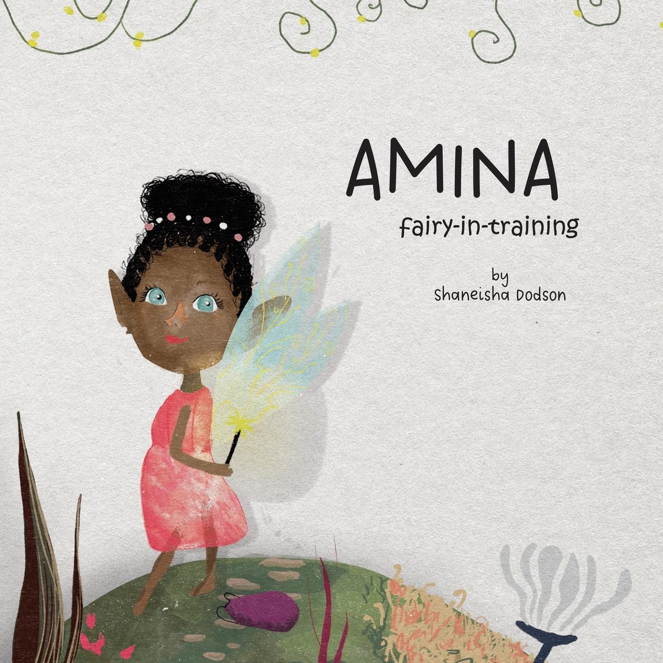 Cover: 9798218174033 | Amina Fairy-In-Training | Shaneisha Dodson | Taschenbuch | Paperback