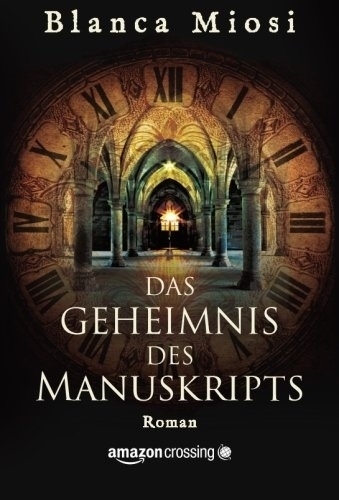 Cover: 9781503950832 | Das Geheimnis des Manuskripts | Blanca Miosi | Taschenbuch