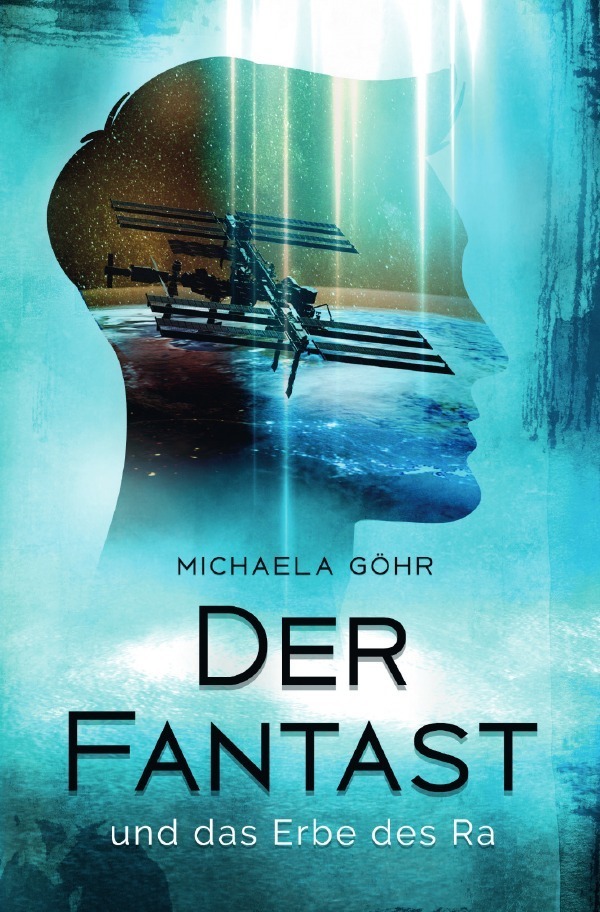 Cover: 9783753140254 | Der Fantast / Der Fantast und das Erbe des Ra | Michaela Göhr | Buch