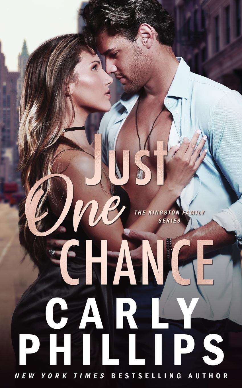 Cover: 9781954166035 | Just One Chance | Carly Phillips | Taschenbuch | The Kingston Family