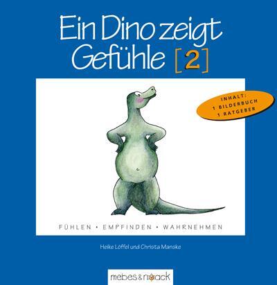 Cover: 9783927796966 | Ein Dino zeigt Gefühle II | Christa Manske (u. a.) | Buch | 28 S.