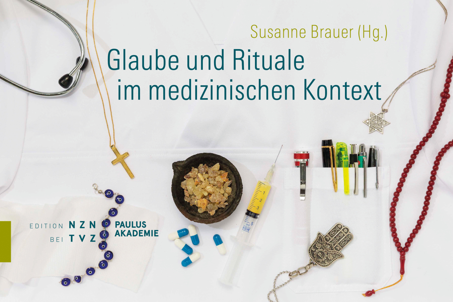Cover: 9783290201876 | Glaube und Rituale im medizinischen Kontext | Susanne Brauer | Buch