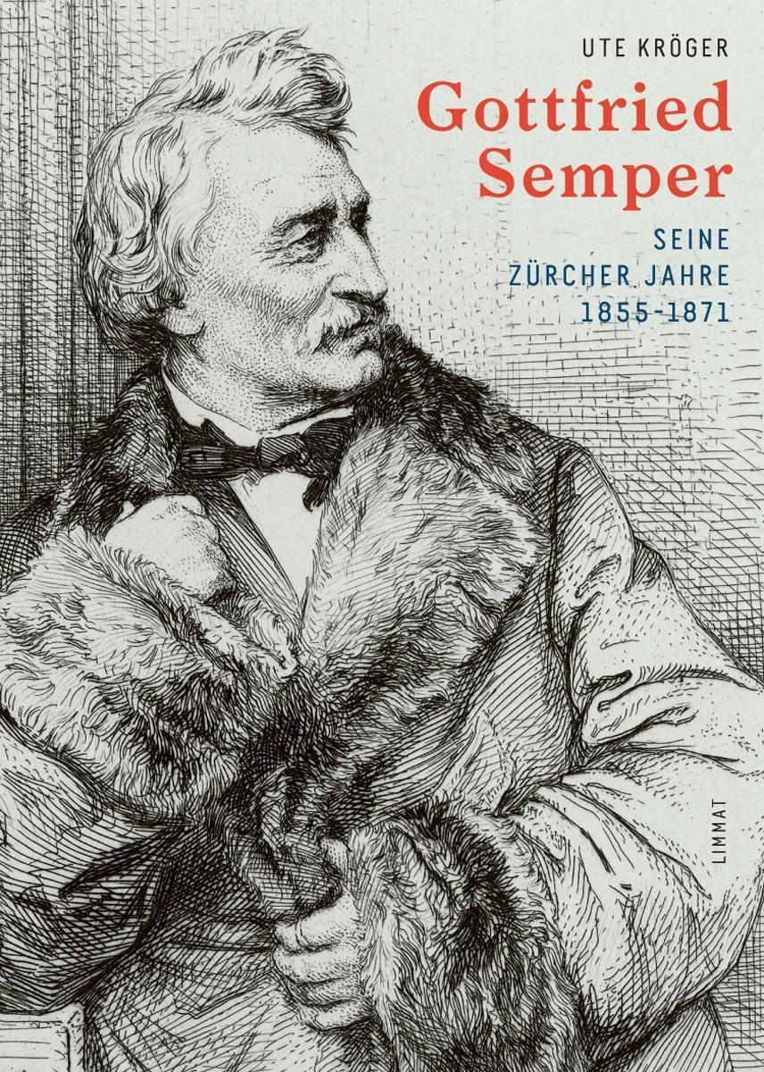 Cover: 9783857917677 | Gottfried Semper | Seine Zürcher Jahre 1855-1871 | Ute Kröger | Buch