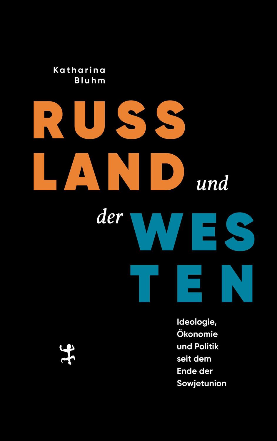 Cover: 9783751820066 | Russland und der Westen | Katharina Bluhm | Buch | 490 S. | Deutsch