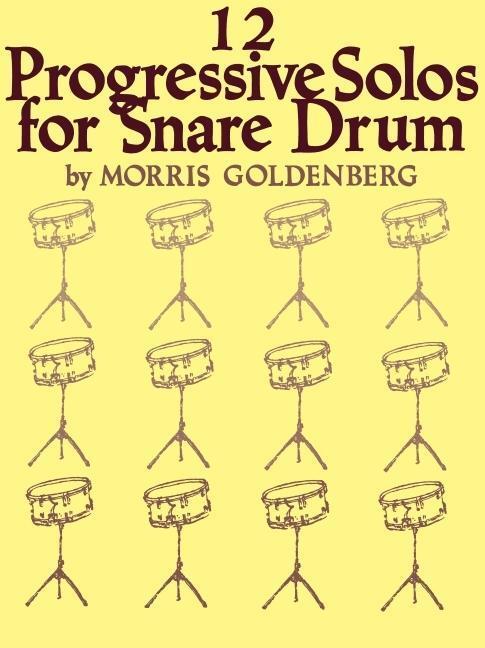 Cover: 9781423444077 | 12 Progressive Solos for Snare Drum | Taschenbuch | Englisch | 1981