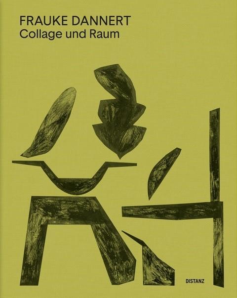Cover: 9783954765881 | Collage und Raum | Frauke Dannert | Frauke Dannert | Buch | 142 S.