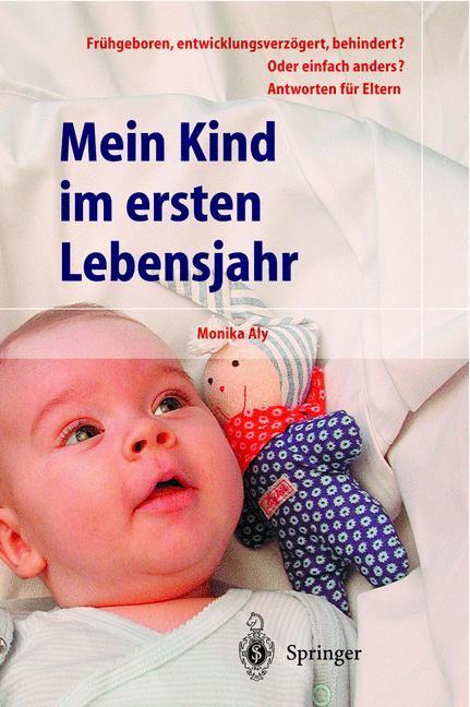 Cover: 9783540423195 | Mein Kind im ersten Lebensjahr | Monika Aly | Taschenbuch | Springer
