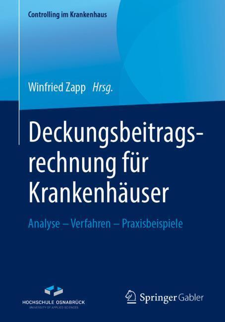 Cover: 9783658254131 | Deckungsbeitragsrechnung für Krankenhäuser | Winfried Zapp | Buch