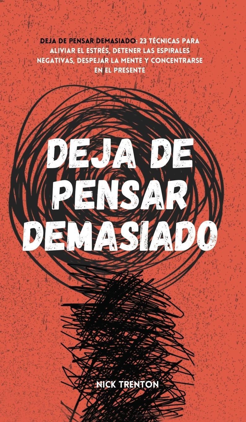 Cover: 9781647432980 | Deja de pensar demasiado | Nick Trenton | Buch | Gebunden | Spanisch