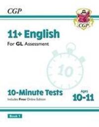 Cover: 9781789082111 | 11+ GL 10-Minute Tests: English - Ages 10-11 Book 1 (with Online...