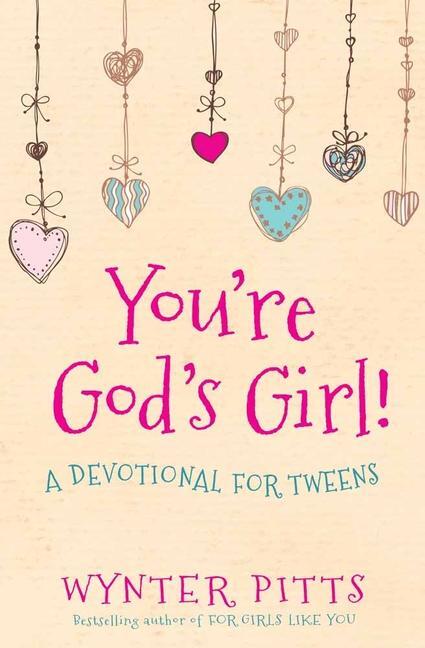 Cover: 9780736967365 | You're God's Girl! | A Devotional for Tweens | Wynter Pitts | Buch