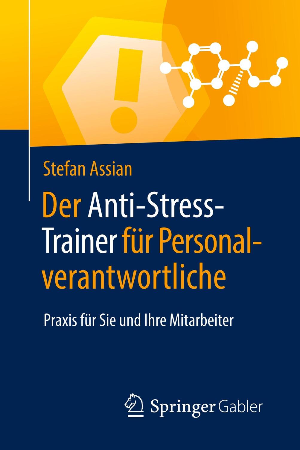 Cover: 9783658225988 | Der Anti-Stress-Trainer für Personalverantwortliche | Stefan Assian