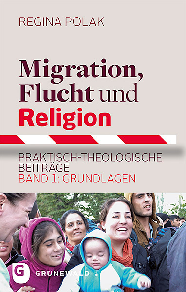 Cover: 9783786730880 | Migration, Flucht und Religion. Bd.1 | Regina Polak | Taschenbuch