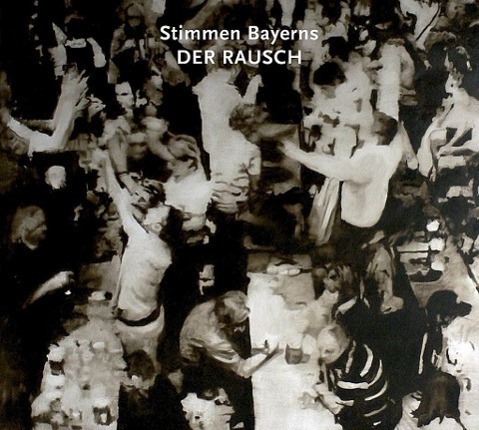 Cover: 4015698043624 | Stimmen Bayerns:Der Rausch | Various | Audio-CD | 2012