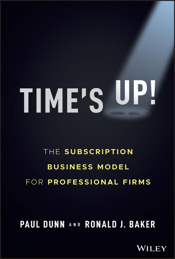 Cover: 9781119893523 | Time's Up! | The Subscription Business Model for Professional Firms