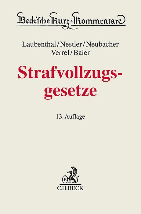 Cover: 9783406745430 | Strafvollzugsgesetze | Klaus Laubenthal (u. a.) | Buch | XXII | 2023