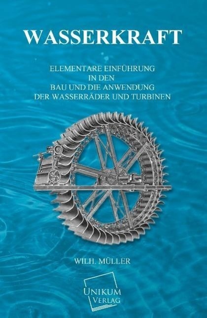 Cover: 9783845702025 | Wasserkraft | Wilhelm Müller | Taschenbuch | Paperback | Deutsch