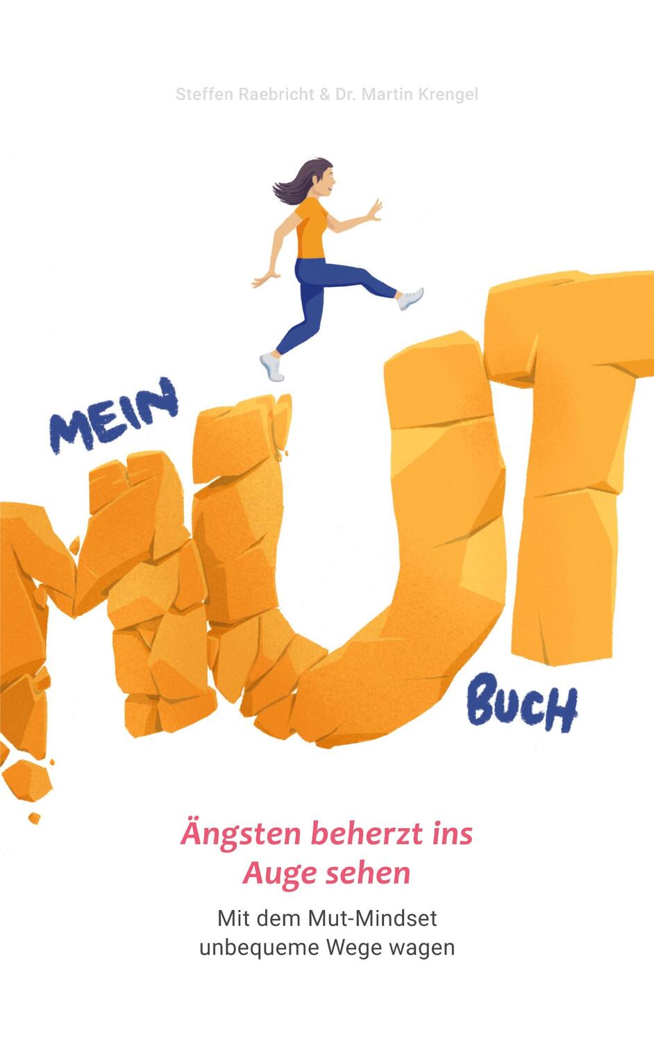 Cover: 9783751981200 | Mein Mutbuch | Steffen Raebricht (u. a.) | Taschenbuch