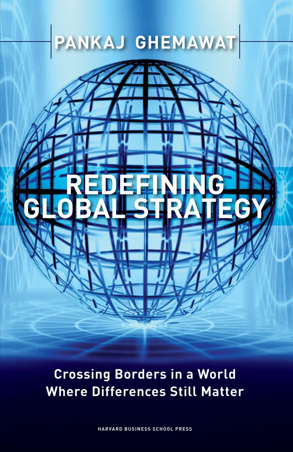 Cover: 9781591398660 | Redefining Global Strategy: Crossing Borders in a World Where...