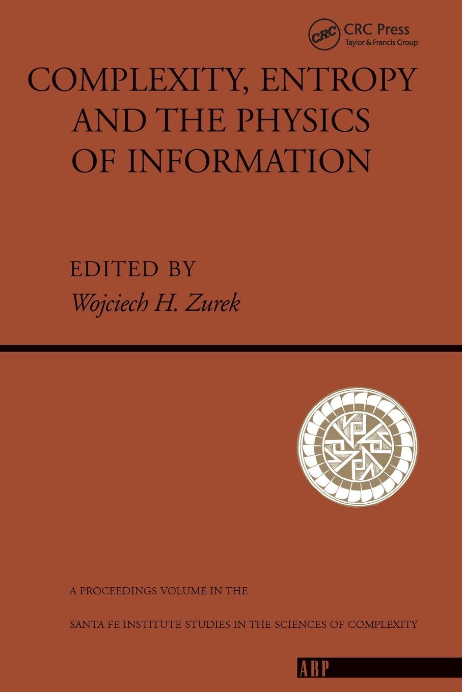 Cover: 9780201515060 | Complexity, Entropy And The Physics Of Information | Wojciech H. Zurek