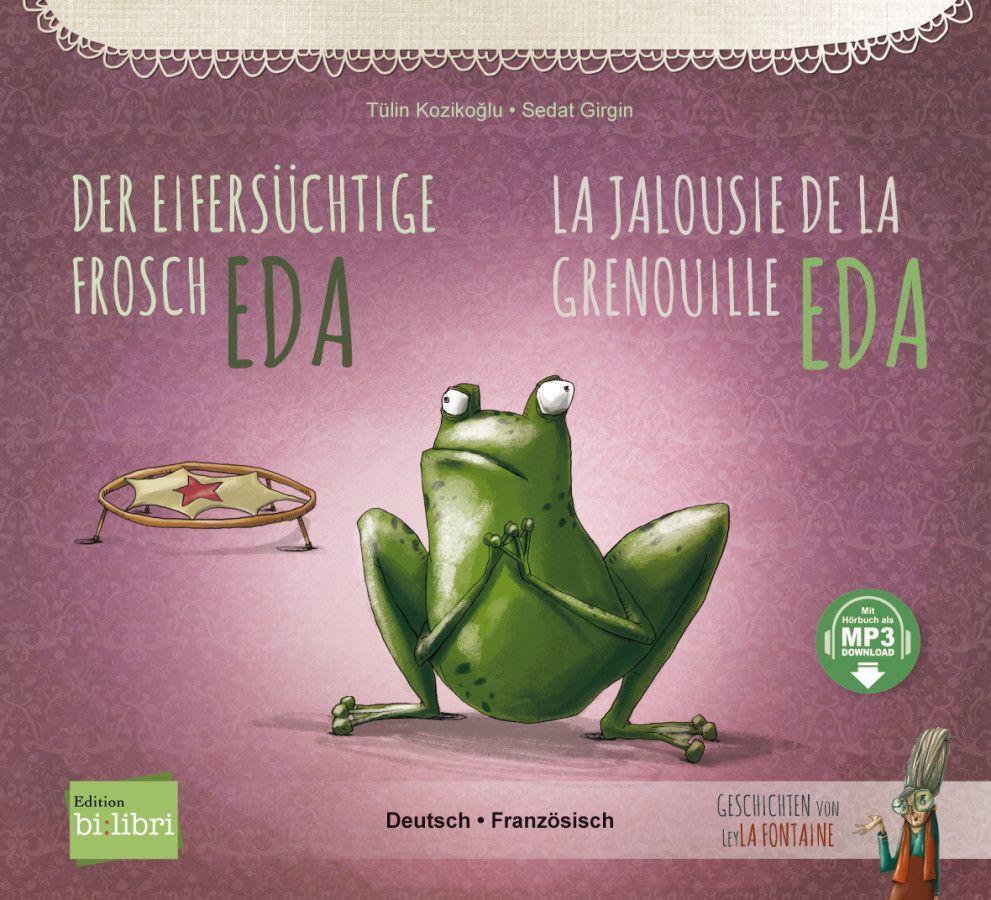 Cover: 9783198896020 | Der eifersüchtige Frosch Eda. Deutsch-Französisch | Tülin Kozikoglu