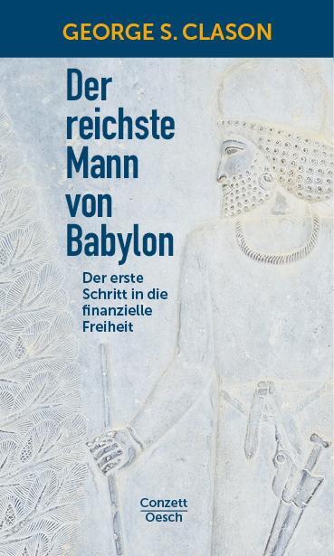 Cover: 9783035020502 | Der reichste Mann von Babylon | George Samuel Clason | Buch | Deutsch