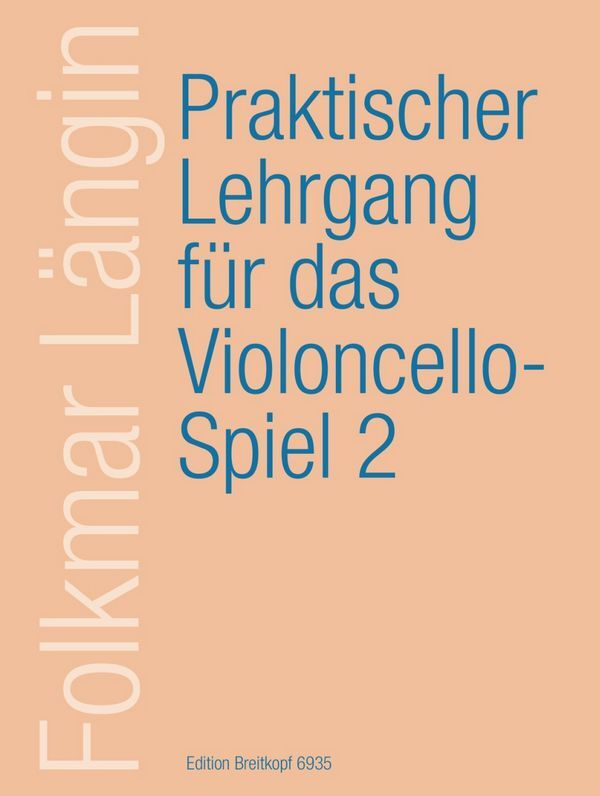 Cover: 9790004171042 | Praktischer Lehrgang für das Violoncellospiel 2 | Folkmar Längin