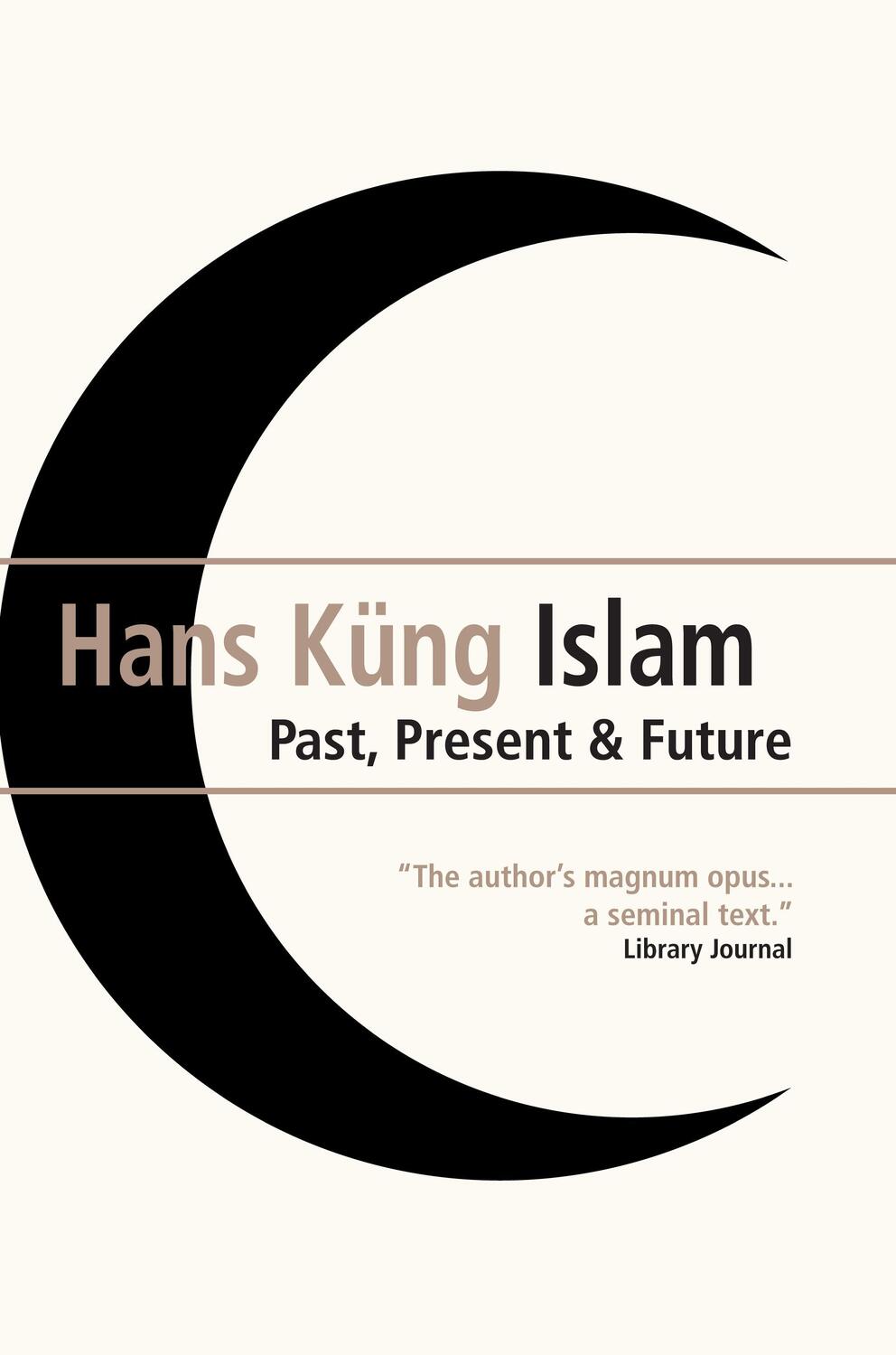 Cover: 9781851686124 | Islam | Past, Present and Future | Hans Kung | Taschenbuch | Englisch