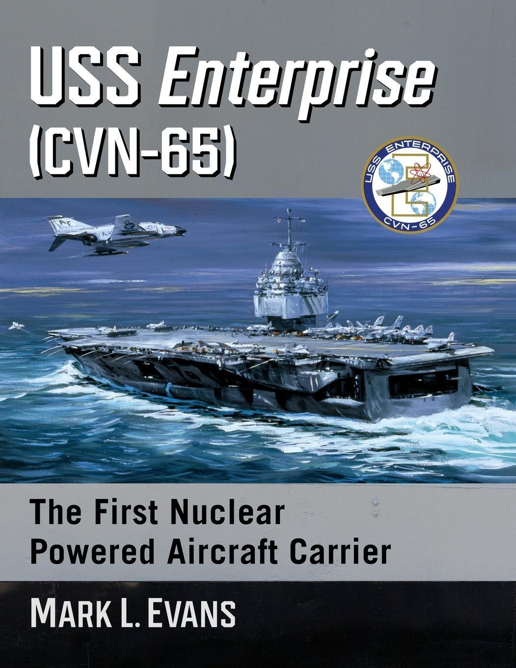 Cover: 9781476686868 | USS Enterprise (CVN-65) | The First Nuclear Powered Aircraft Carrier