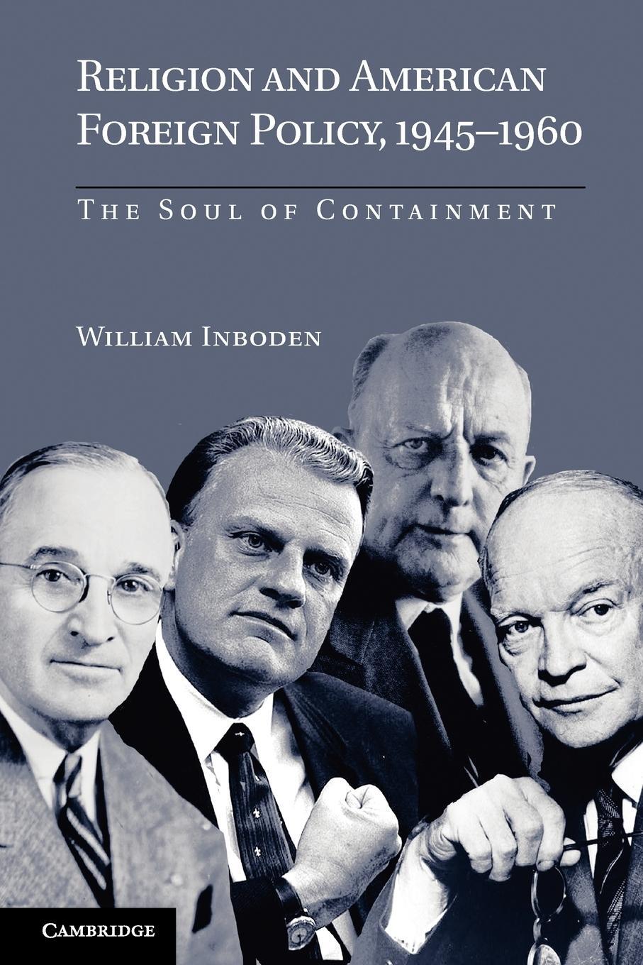 Cover: 9780521156301 | Religion and American Foreign Policy, 1945-1960 | William Inboden