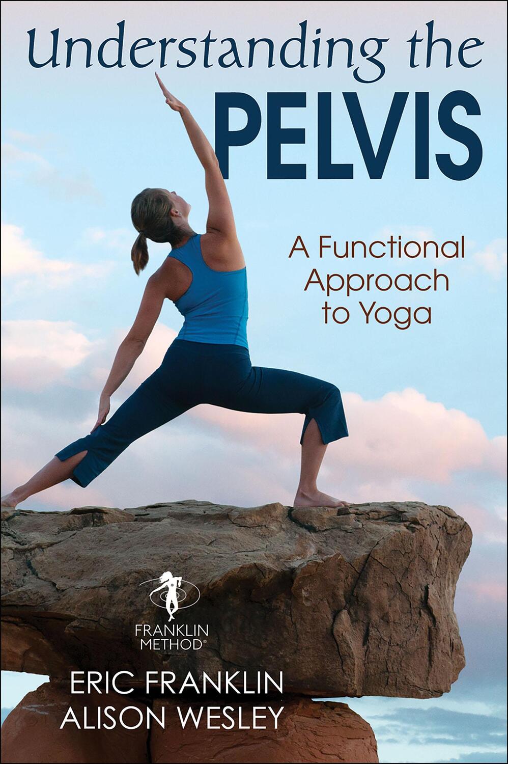 Cover: 9781492589624 | Understanding the Pelvis | A Functional Approach to Yoga | Taschenbuch