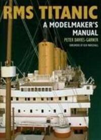 Cover: 9781526737335 | RMS Titanic | A Modelmaker's Manual | Peter Davis-Garner | Taschenbuch