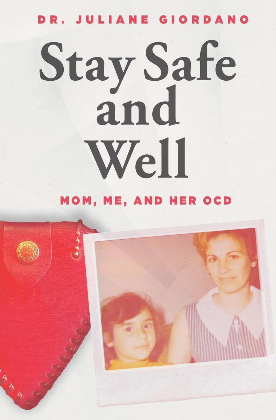 Cover: 9780578291055 | Stay Safe And Well | Mom, Me, And Her OCD | Juliane Giordano | Buch