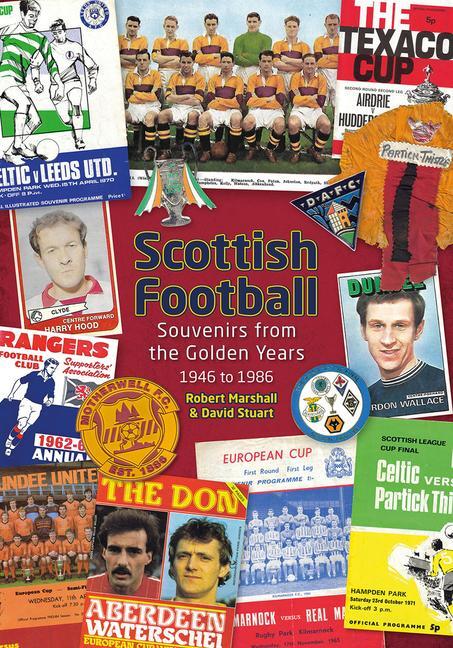 Cover: 9781785318641 | Scottish Football | Souvenirs from the Golden Years - 1946 to 1986