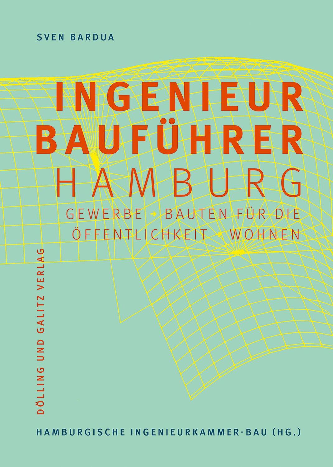 Cover: 9783862180943 | Ingenieurbauführer Hamburg | Sven Bardua | Taschenbuch | 320 S. | 2022