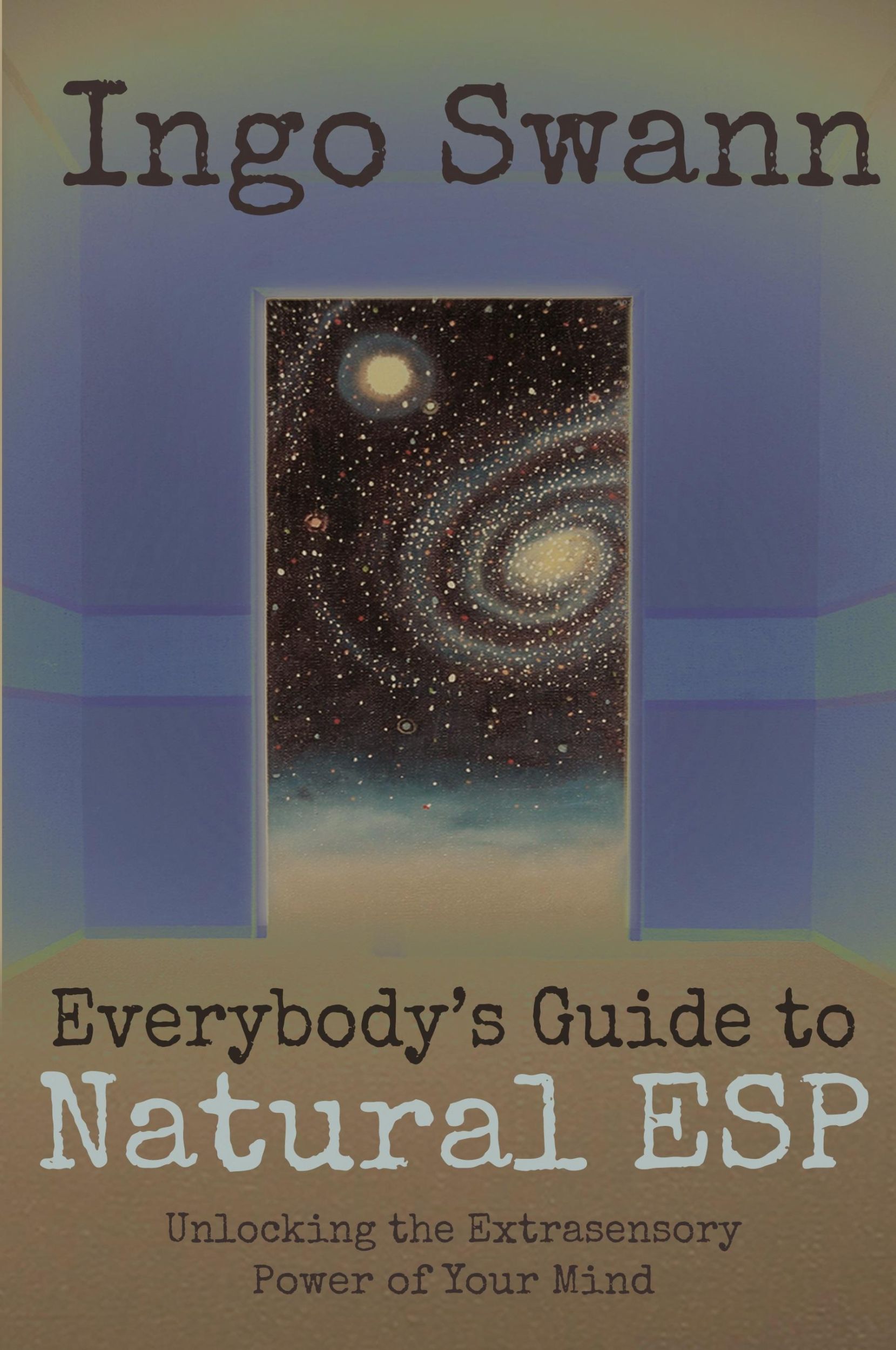 Cover: 9781949214833 | Everybody's Guide to Natural ESP | Ingo Swann | Taschenbuch | Englisch