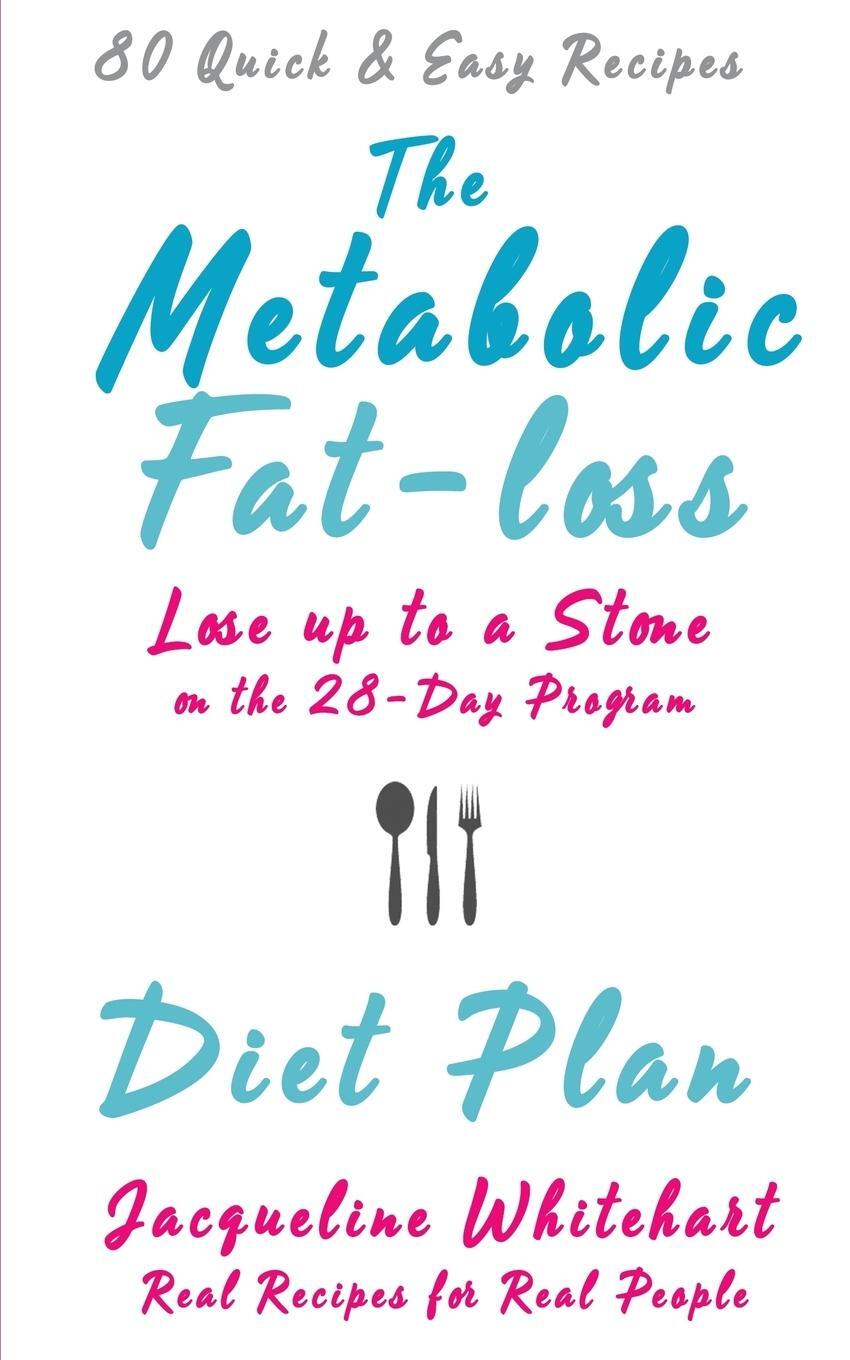 Cover: 9780995531864 | The Metabolic Fat-loss Diet Plan | Jacqueline Whitehart | Taschenbuch