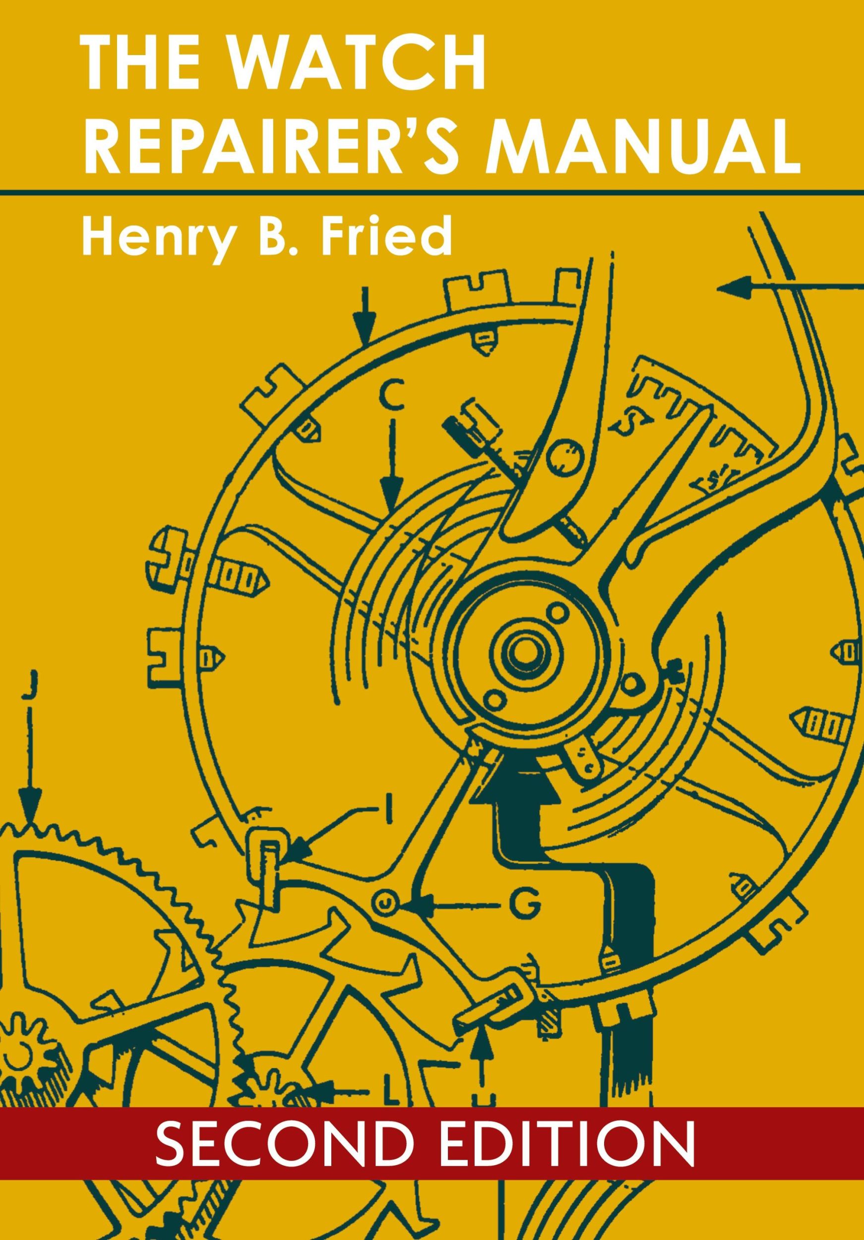 Cover: 9781626549388 | The Watch Repairer's Manual | Henry B. Fried | Buch | Englisch | 2013