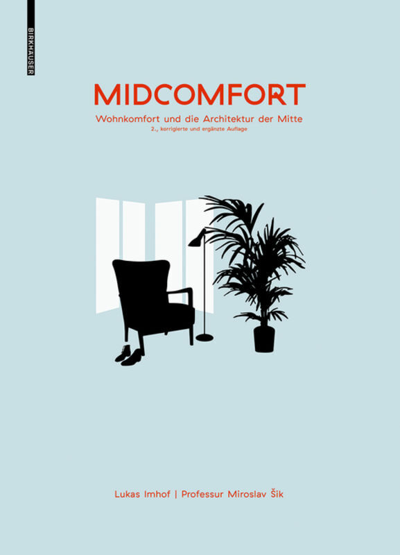 Cover: 9783035615449 | Midcomfort | Wohncomfort und die Architektur der Mitte | Lukas Imhof
