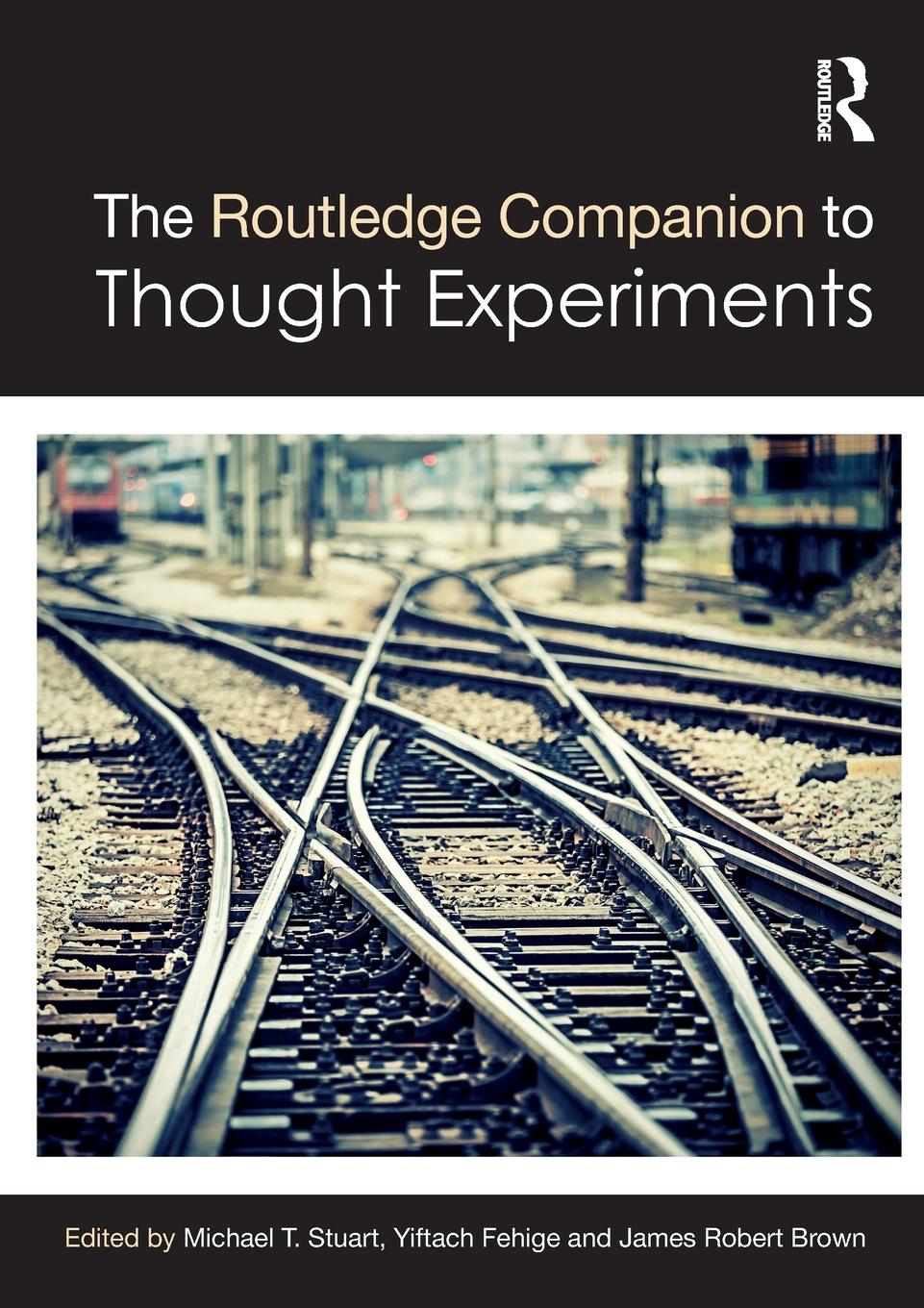 Cover: 9781032569710 | The Routledge Companion to Thought Experiments | Stuart (u. a.) | Buch